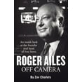 thumbnail image 1 of Pre-Owned Roger Ailes: Off Camera (Hardcover) 1595230955 9781595230959, 1 of 1