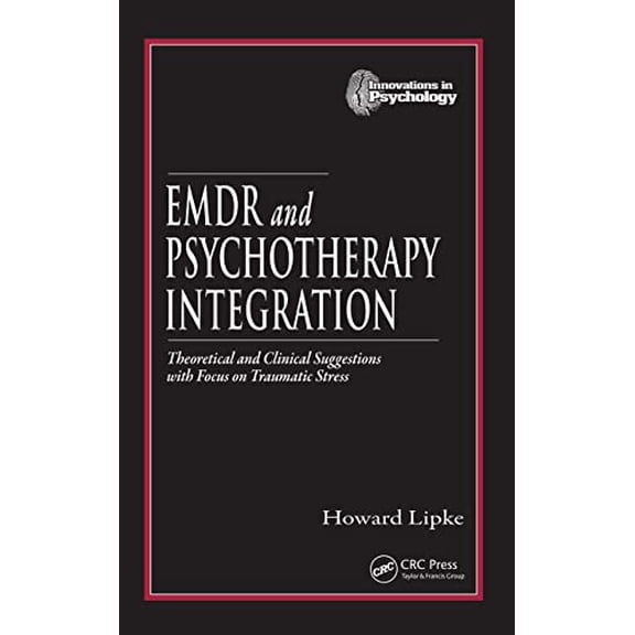 Pre-Owned EMDR and Psychotherapy Integration: Theoretical and Clinical Suggestions with Focus on Traumatic Stress (Hardcover) 0849306302 9780849306303