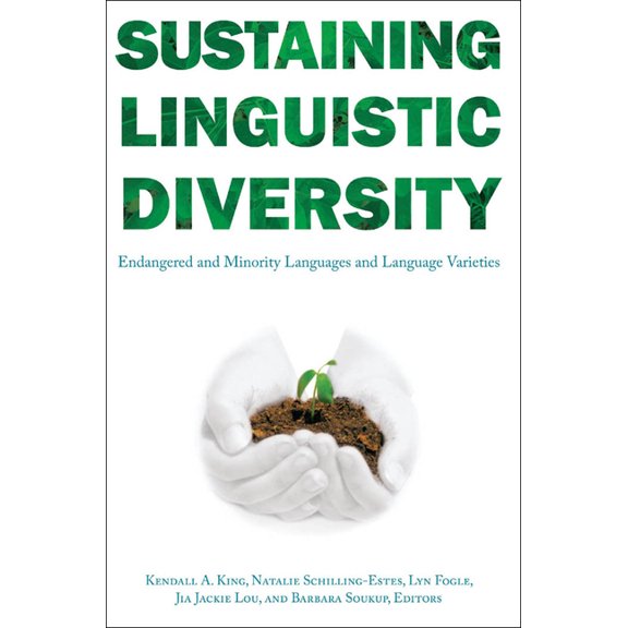 Georgetown University Round Table on Lan Sustaining Linguistic Diversity: Endangered and Minority Languages and Language Varieties, (Paperback)