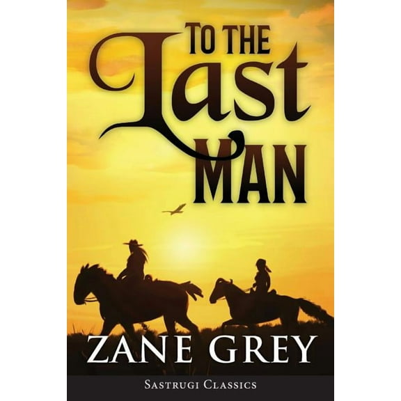 To the Last Man (ANNOTATED)
