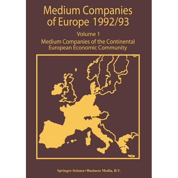 Medium Companies of Europe 1992/93: Volume 1 Medium Companies of the Continental European Community, (Paperback)