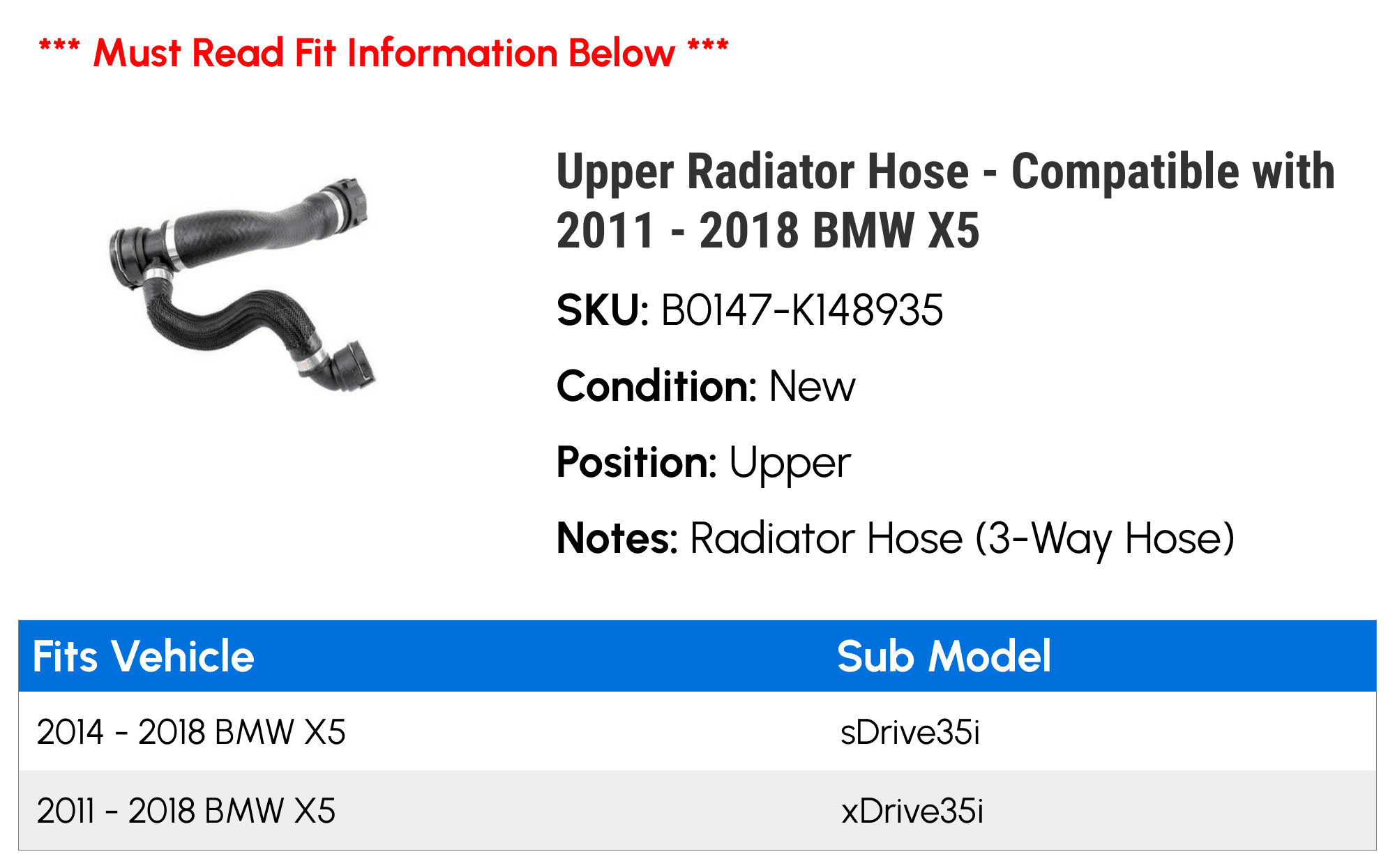 Upper Radiator Hose - Compatible with 2011 - 2018 BMW X5 2012 2013 2014 2015 2016 2017