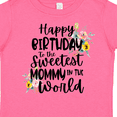 thumbnail image 4 of Inktastic Happy Birthday to the Sweetest Mommy in the World Girls Toddler T-Shirt, 4 of 5