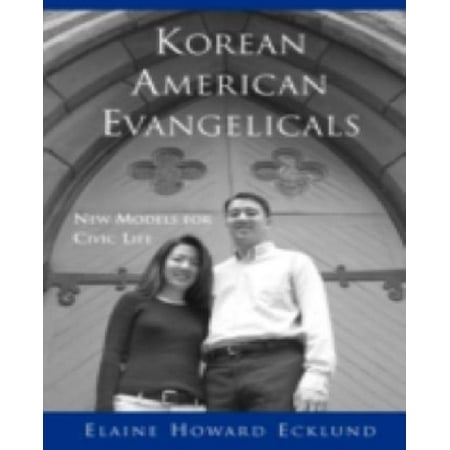 Korean American Evangelicals: New Models for Civic Life
