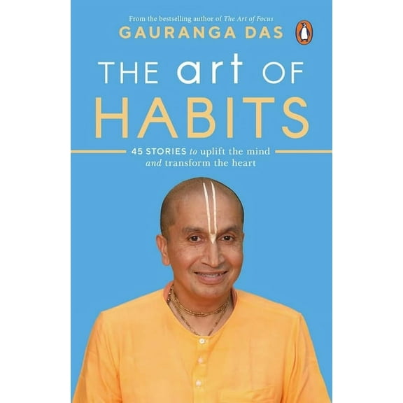 The Art of Habits: 40 Stories to Uplift the Mind and Transform the Heart, (Paperback)