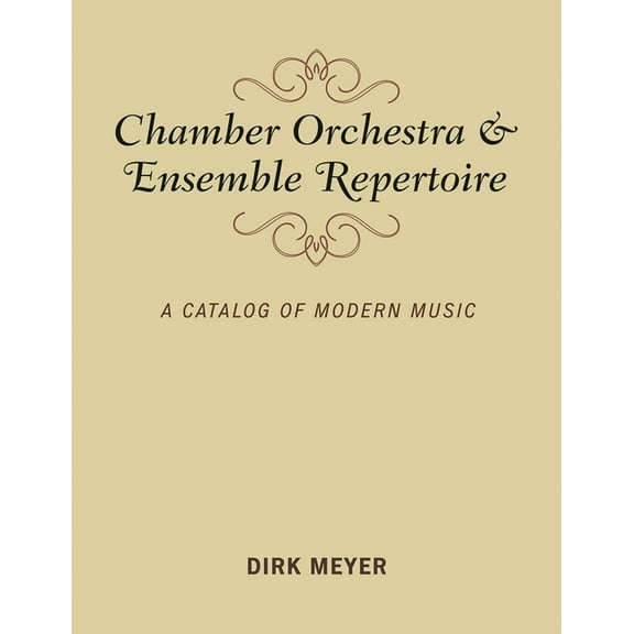 Music Finders Chamber Orchestra and Ensemble Repertoire: A Catalog of Modern Music, (Hardcover)