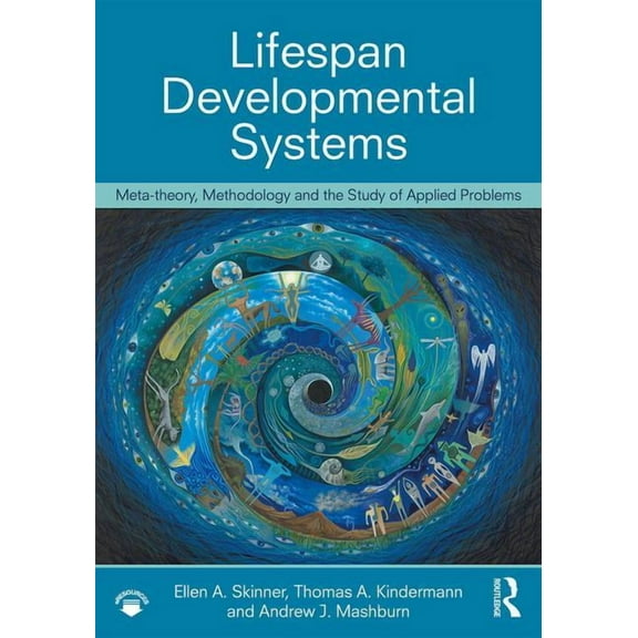 Lifespan Developmental Systems: Meta-Theory, Methodology and the Study of Applied Problems, (Paperback)