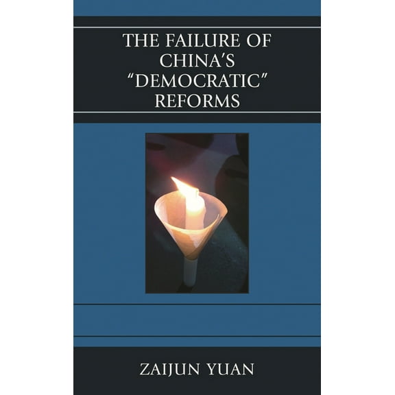 Challenges Facing Chinese Political Deve The Failure of China's Democratic Reforms, (Paperback)