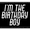 I'M THE BIRTHDAY BOY, variant on I DON'T GET OLDER I JUST LEVEL UP - BLACK AND WHITE - Removable Patch