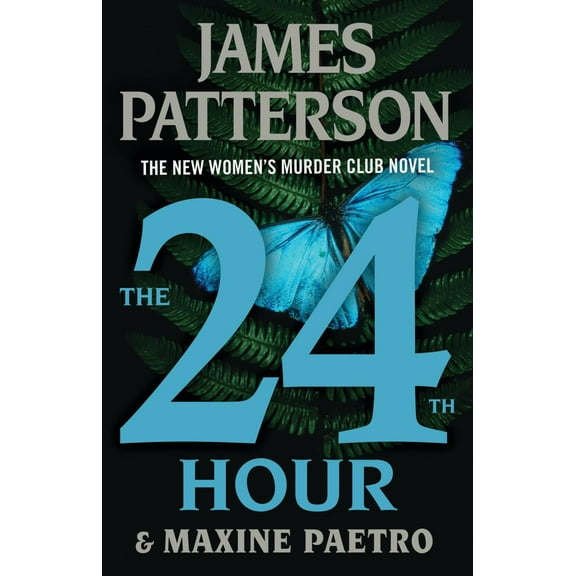 The 24th Hour: A Women's Murder Club Thriller (Hardcover)