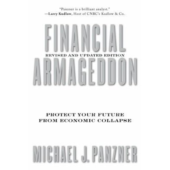 Pre-Owned Financial Armageddon: Protect Your Future from Economic Collapse, Revised and Updated Edition (Paperback) 1427797412 9781427797414