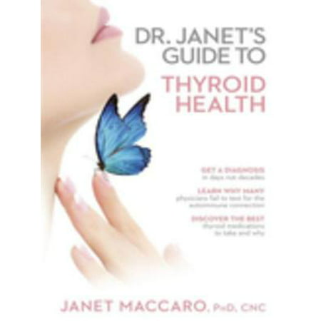 Dr. Janet's Guide to Thyroid Health - eBook (Best Foods To Improve Thyroid Function)