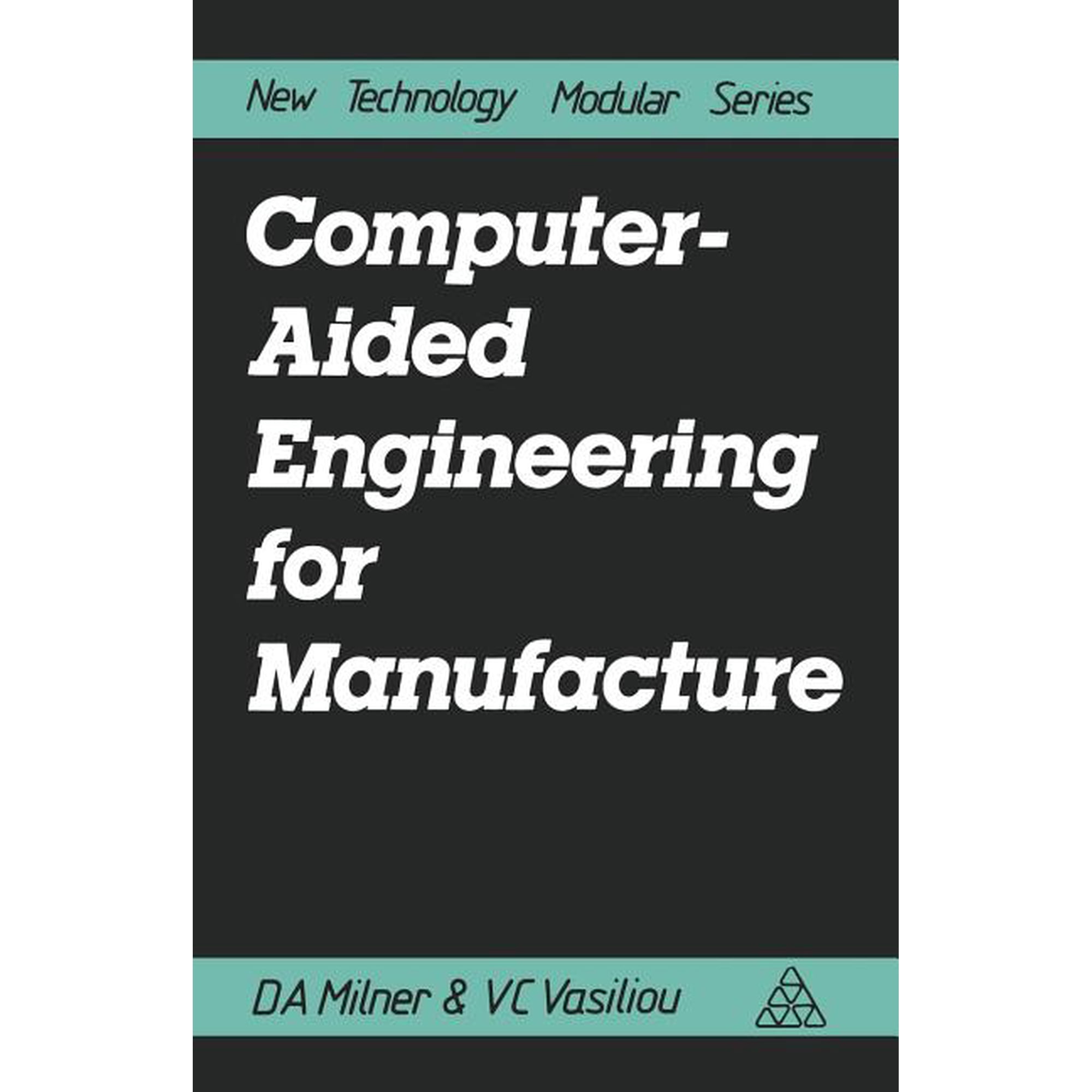 Computer-Aided Engineering for Manufacture (Paperback)