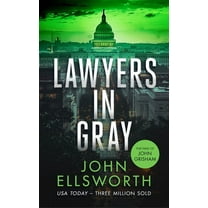 Michael Gresham Thrillers Lawyers in Gray: A Legal Thriller, Book 11, (Paperback)