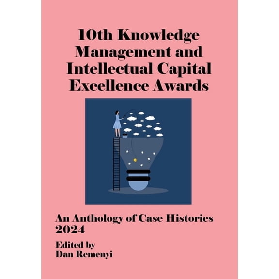 KM COMP-10th Knowledge Management and Intellectual Capital Excellence Awards 2024, (Paperback)