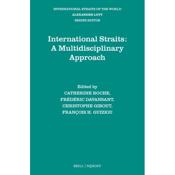 International Straits of the World International Straits: A Multidisciplinary Approach, Book 20, (Hardcover)