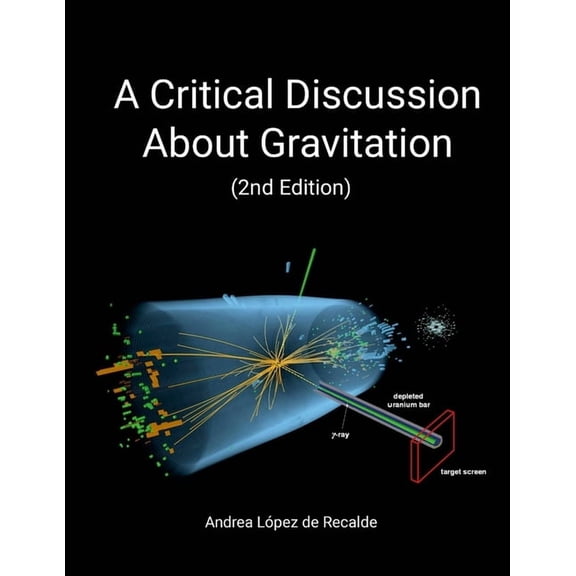 A Critical Discussion About Gravitation (2nd Edition), (Paperback)