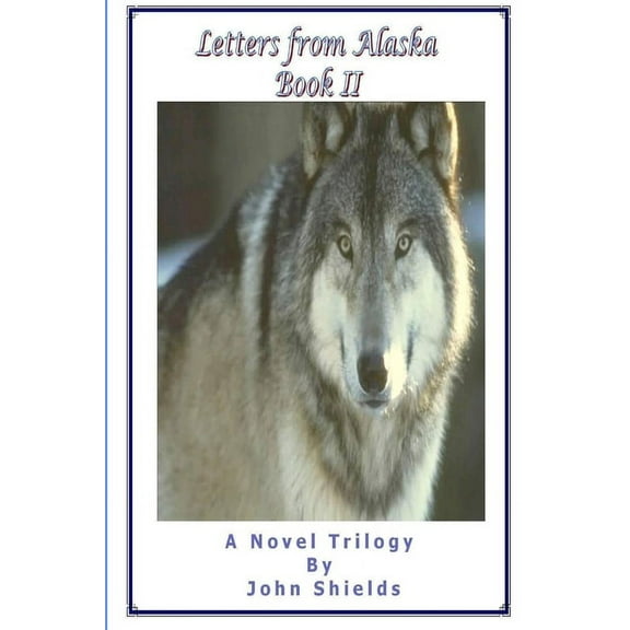 Letters from Alaska, Book II, (Paperback)