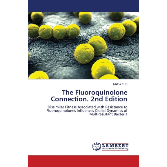 The Fluoroquinolone Connection. 2nd Edition, (Paperback)