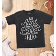 thumbnail image 4 of Shop4Ever My Aunt Says I'm Perfect Like Her Toddler's Cotton T-Shirt 4T Black, 4 of 6