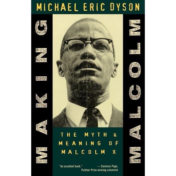 Making Malcolm: The Myth and Meaning of Malcolm X, (Paperback)