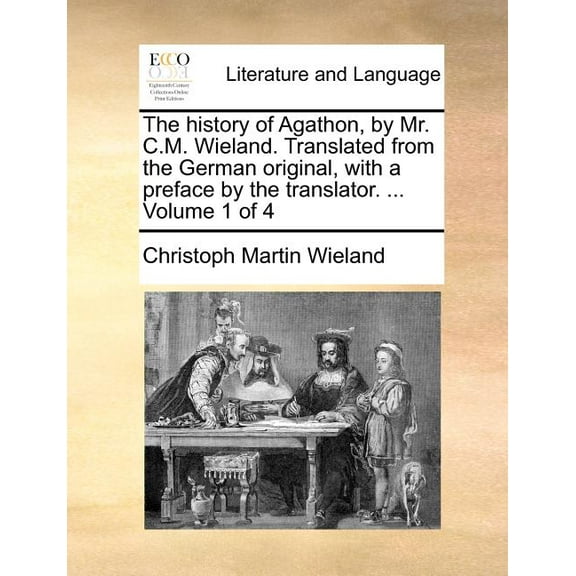 The History Of Agathon, By Mr. C.m. Wiel