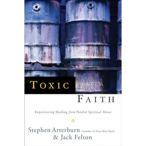 Toxic Faith (Paperback, Used, 9780877888253, 0877888256)