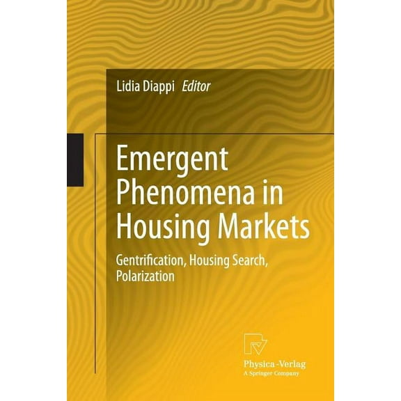 Emergent Phenomena in Housing Markets: Gentrification, Housing Search, Polarization, (Paperback)