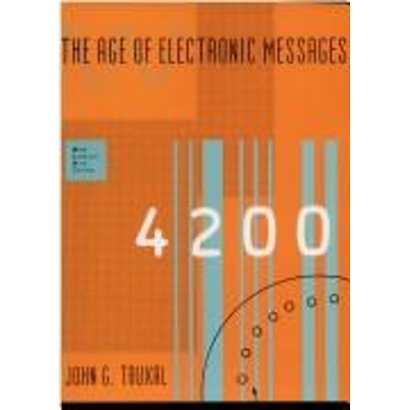 Pre-Owned The Age of Electronic Messages (Hardcover) 0262200740 9780262200745