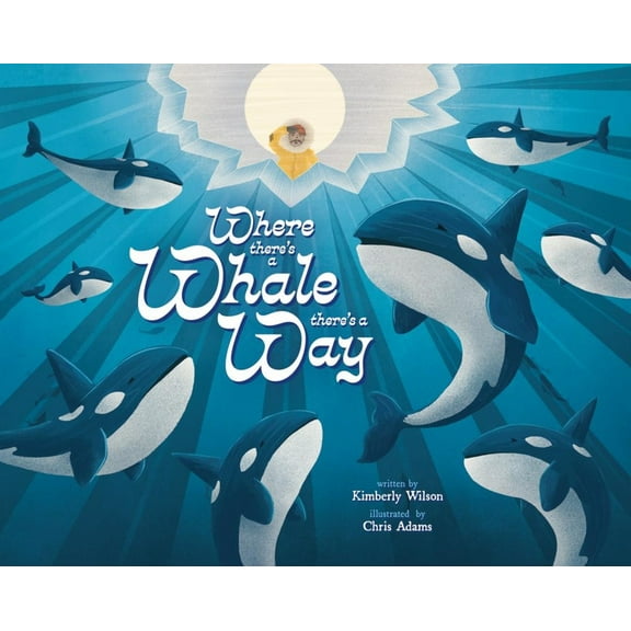 Where There's a Whale There's a Way, (Hardcover)