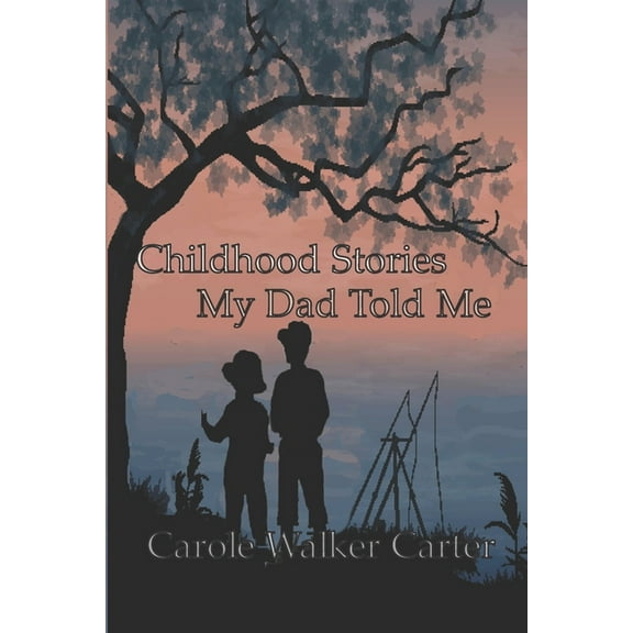 Childhood Stories My Dad Told Me (Paperback)