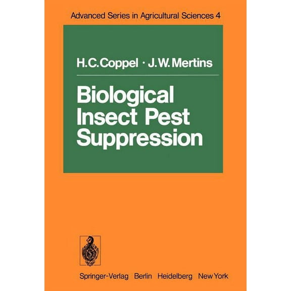 Advanced Agricultural Sciences Biological Insect Pest Suppression, Book 4, (Paperback)