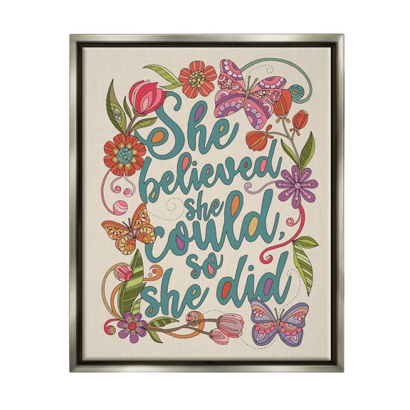 Stupell Industries She Believed Girl Power Motivational Patterned Floral Butterflies Graphic Art Luster Gray Floating Framed Canvas Print Wall Art, Design by Valentina Harper