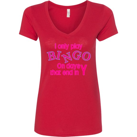 Inktastic I Only Play Bingo on Days That End in Y Women's V-Neck T-Shirt
