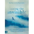 thumbnail image 2 of Seeing the Invisible: 90 Days of Experiencing the Passion, Presence, and Purpose of God (Hardcover), 2 of 2