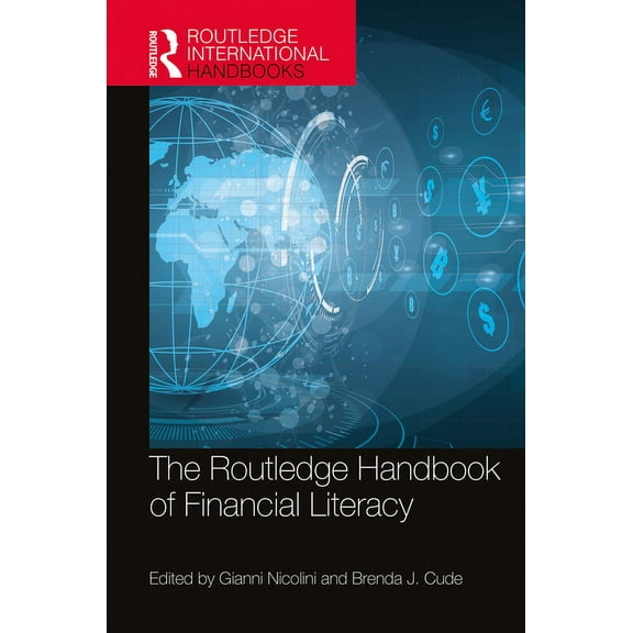 Routledge International Handbooks The Routledge Handbook of Financial Literacy, (Hardcover)