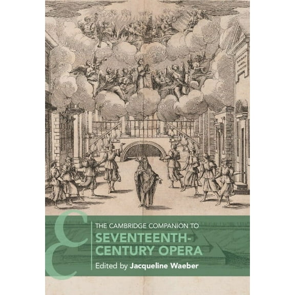 Cambridge Companions to Music The Cambridge Companion to Seventeenth-Century Opera, (Paperback)