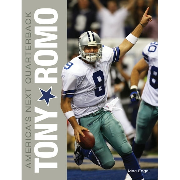 Pre-Owned Tony Romo: America's Next Quarterback (Paperback) 160078111X 9781600781117