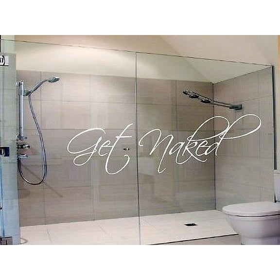 Get Naked Wht ~ Wall or Window Decal 8" x 26"