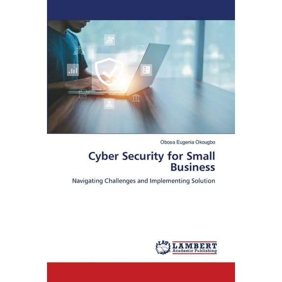 Cyber Security for Small Business, (Paperback)