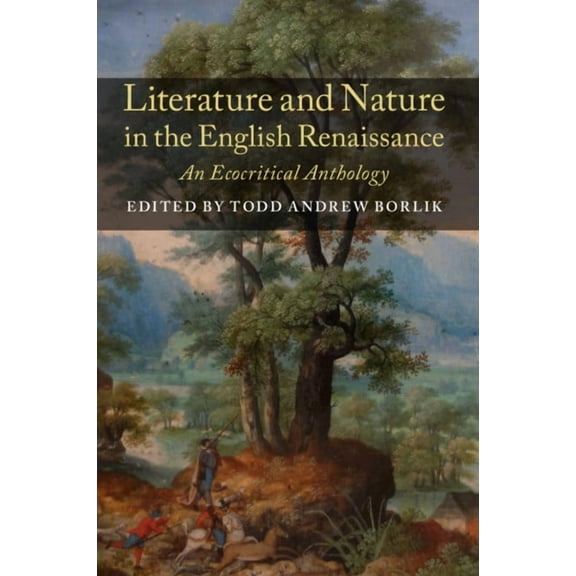 Literature and Nature in the English Renaissance, (Paperback)