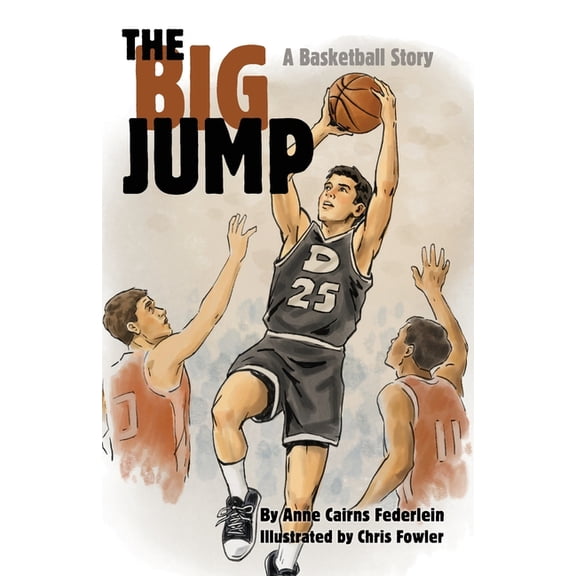 The Big Jump: A Basketball Story, (Paperback)