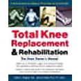 thumbnail image 1 of Total Knee Replacement and Rehabilitation: The Knee Owner's Manual, 1 of 2
