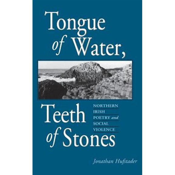 Pre-Owned Irish Literature, History, and Culture: Tongue of Water, Teeth of Stones (Hardcover)