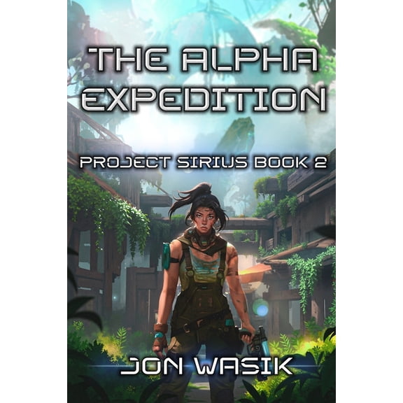 Project Sirius The Alpha Expedition, Book 2, (Paperback)