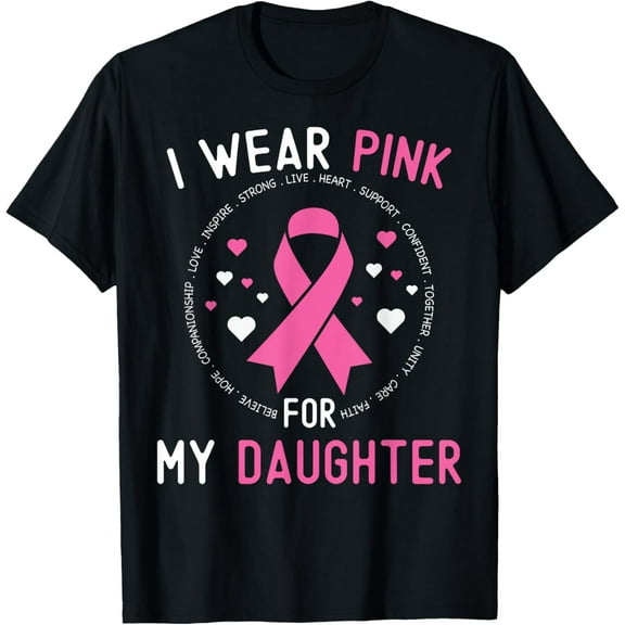 I Wear Pink For My Daughter Breast Cancer Survivor Support T-Shirt