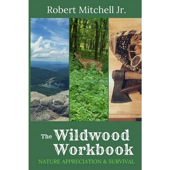 The Wildwood Workbook: Nature Appreciation and Survival, (Paperback)
