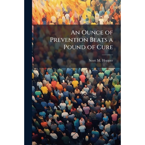 An Ounce of Prevention Beats a Pound of Cure: Resourcing the State Department to Defend the Nation, (Paperback)
