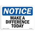thumbnail image 1 of SignMission OS-NS-A-1824-L-14124 18 x 24 in. OSHA Notice Sign - Make a Difference Today, 1 of 1