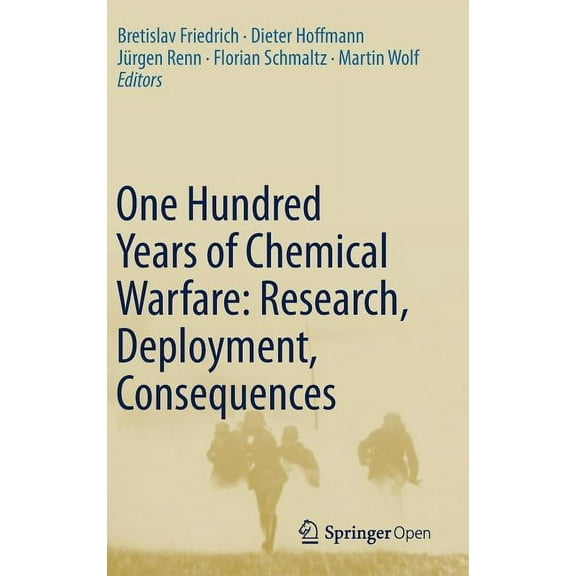 One Hundred Years of Chemical Warfare: Research, Deployment, Consequences, (Hardcover)